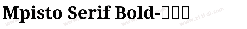 Mpisto Serif Bold字体转换 Mpisto Serif Bold字体转换